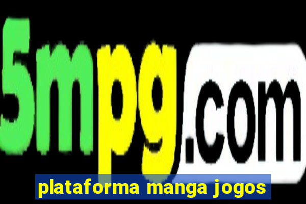 plataforma manga jogos